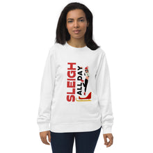 Load image into Gallery viewer, Sleigh all day Christmas Unisex organic sweatshirt