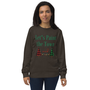 Let's paint the town red and green Christmas Unisex organic sweatshirt