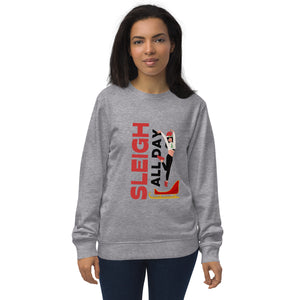 Sleigh all day Christmas Unisex organic sweatshirt