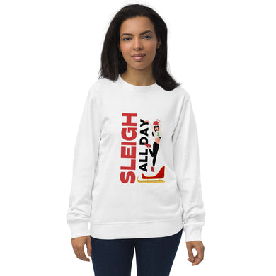 Sleigh all day Christmas Unisex organic sweatshirt
