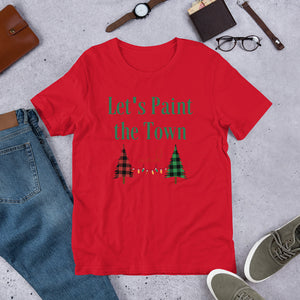 Let's Paint The Town Red and Green Christmas Unisex t-shirt